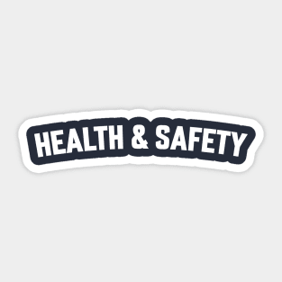 HEALTH & SAFETY Sticker